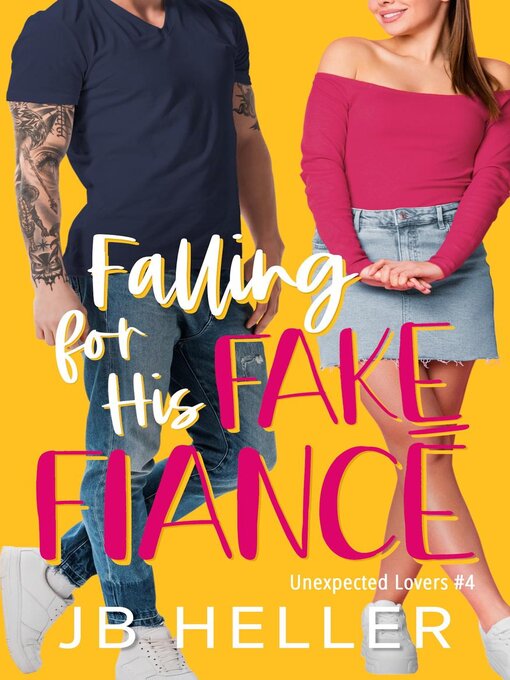 Title details for Falling for his Fake Fiancé by JB HELLER - Available